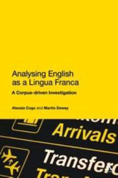 Hardcover Analysing English as a Lingua Franca: A Corpus-Driven Investigation Book