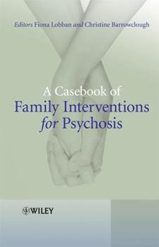 Paperback A Casebook of Family Interventions for Psychosis Book