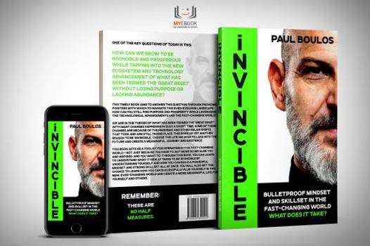 Paperback Invincible: Bulletproof Mindset and Skillset In The Fast Changing World What Does it Take? Book