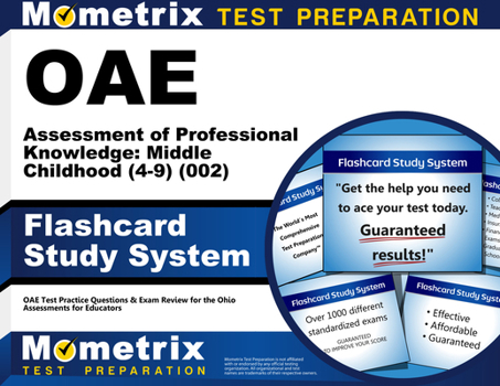Misc. Oae Assessment of Professional Knowledge: Middle Childhood (4-9) (002) Flashcard Study System: Oae Test Practice Questions & Exam Review for the Ohio Book