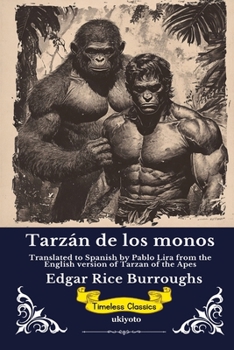 Tarzán de los monos Spanish Version of Tarzan of the Apes (Spanish Edition)