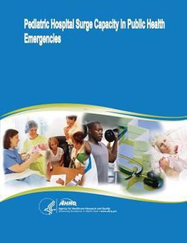 Paperback Pediatric Hospital Surge Capacity in Public Health Emergencies Book