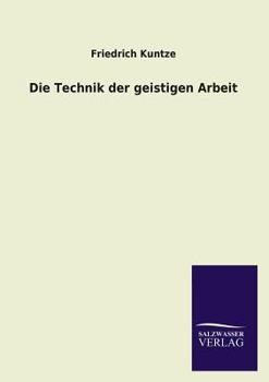 Paperback Die Technik Der Geistigen Arbeit [German] Book