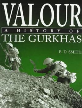 Hardcover Valour: A History of the Gurkhas Book