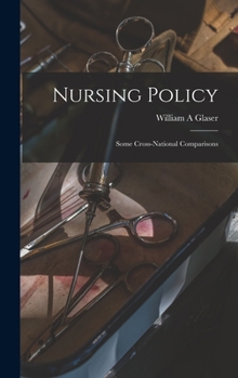 Hardcover Nursing Policy: Some Cross-national Comparisons Book