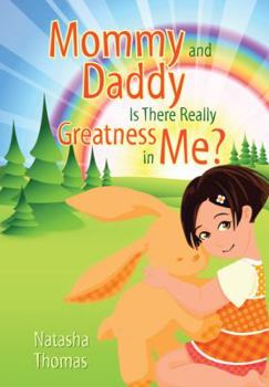 Paperback Mommy and Daddy Is There Really Greatness in Me? Book