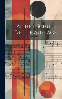 Hardcover Zither-Schule, dritte Auflage [German] Book