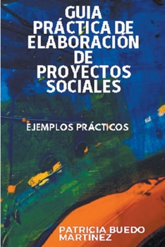 Paperback Guía práctica de elaboración de proyectos sociales [Spanish] Book