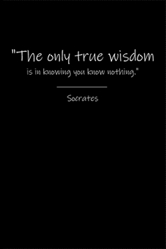 Paperback Socrates Notebook: The only true wisdom is in knowing you know nothing. Book