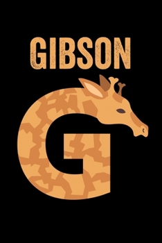 Gibson: Journal (Diary, Notebook) Personalized Custom Name Alphabet Giraffe Birthday Gift for Boys