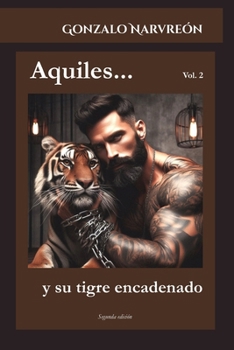 Aquiles: y su tigre encadenado (Spanish Edition)
