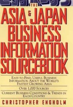 Hardcover The Asia & Japan Business Information Sourcebook Book