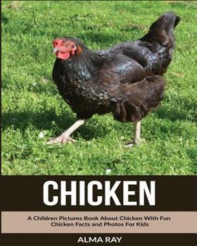 Paperback Chicken: A Children Pictures Book About Chicken With Fun Chicken Facts and Photos For Kids Book