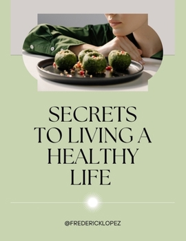 Paperback Secrets to Living a Healthy Life Book