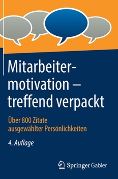 Hardcover Mitarbeitermotivation - Treffend Verpackt: ?ber 800 Zitate Ausgew?hlter Pers?nlichkeiten [German] Book