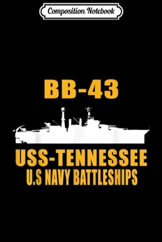 Composition Notebook: USS Tennessee 1944 BB-43 Proud Navy birthday vintage Gift  Journal/Notebook Blank Lined Ruled 6x9 100 Pages