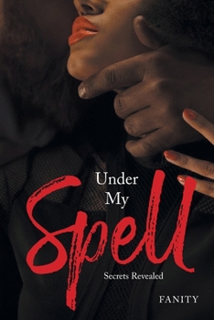 Paperback Under My Spell: Secrets Revealed Book