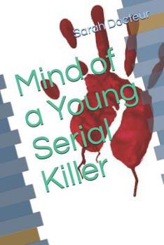 Paperback Mind of a Young Serial Killer Book