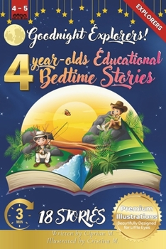 Goodnight Nature Explorers: 4-Year-Old's Educational Bedtime Stories with Premium Illustrations: A Peaceful Journey Through Nature's Most Beautifu