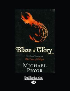Paperback Blaze of Glory: The First Volume of the Laws of Magic (Large Print 16pt) [Large Print] Book