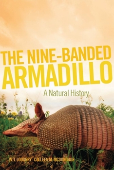 Hardcover The Nine-Banded Armadillo: A Natural History Volume 11 Book