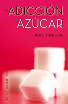 Paperback Adiccion Al Azucar, La [Spanish] Book