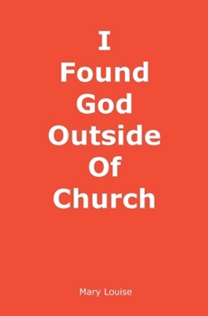 Paperback I Found God Outside of Church Book
