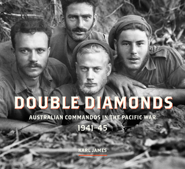 Paperback Double Diamonds: Australian Commandos in the Pacific War, 1941-45 Book