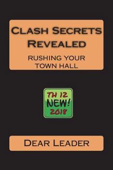 Paperback Clash Secrets Revealed: Rushing Your Town Hall Book