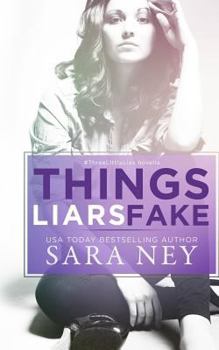 Things Liars Fake - Book #3 of the #ThreeLittleLies