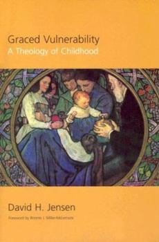 Paperback Graced Vulnerability: A Theology of Childhood Book