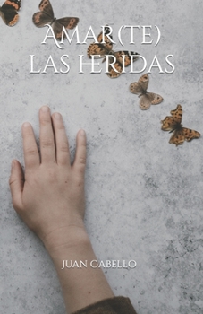 Paperback Amar(te) las heridas [Spanish] Book