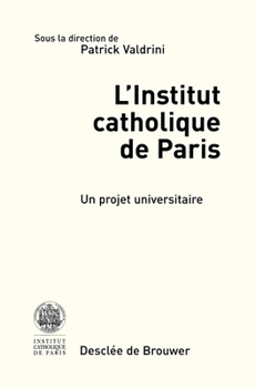 Paperback L'Institut catholique de Paris: un projet universitaire [French] Book