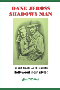 Paperback Dane Jeross Shadows Man: Irish private eye who operates Hollywood noir style! Book