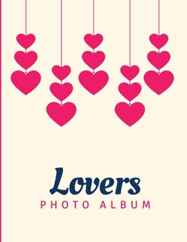 Paperback Lovers Photo Album: Valentines Photo Album with a Love theme - 8.5x11 in. ( Love Composition ) Book