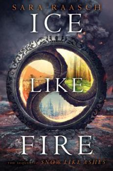 Ice Like Fire - Book #2 of the Snow Like Ashes