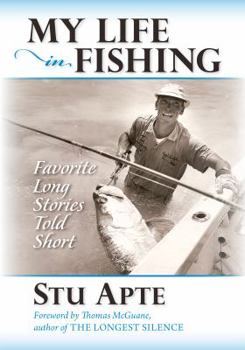 Paperback My Life in Fishing: Favorite Long Stories Told Short Book