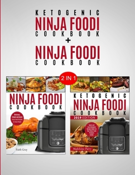 Paperback Ketogenic Ninja Foodi Cookbook & Ninja Foodi Cookbook: 2 in 1 Bundle - Become The Ninja Chef Book