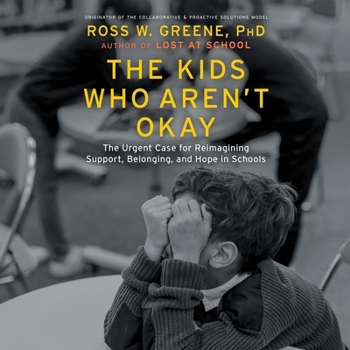 Audio CD The Kids Who Aren't Okay: The Urgent Case for Reimagining Support, Belonging, and Hope in Schools Book
