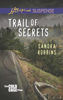 Trails of Secrets - Book #3 of the Cold Case Files