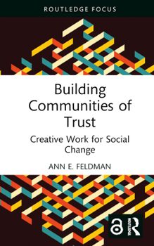 Hardcover Building Communities of Trust: Creative Work for Social Change Book