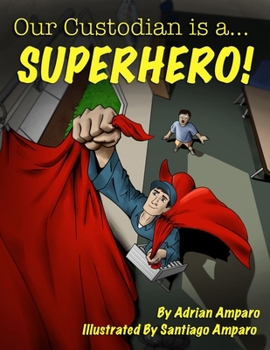 Paperback Our Custodian is a...Superhero! Book