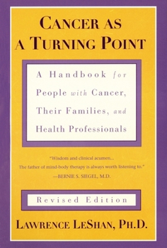 Paperback Cancer As a Turning Point: A Handbook for People with Cancer, Their Families, and Health Professionals - Revised Edition Book