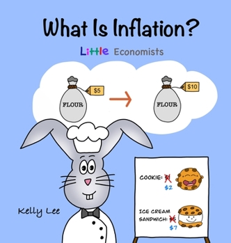 Hardcover What Is Inflation?: Make Sense of Rising Prices the Fun Way, Perfect for Preschool and Primary Grade Kids Book