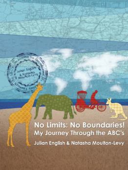 Perfect Paperback No Limits: No Boundaries! My Journey Through the ABC's Book