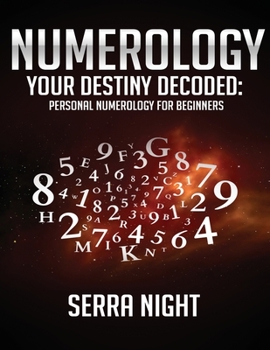 Paperback Numerology: Your Destiny Decoded: Personal Numerology For Beginners Book