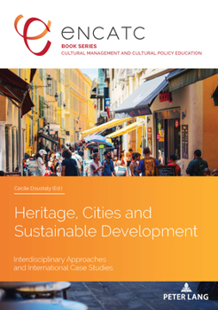 Paperback Heritage, Cities and Sustainable Development: Interdisciplinary Approaches and International Case Studies Book