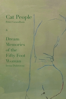 Paperback Cat People: & Dream Memories of the Fifty Foot Woman by Irena Dubrovna Book