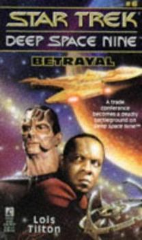 Betrayal - Book #6 of the Star Trek Deep Space Nine
