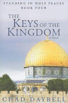Keys of the Kingdom - Book #4 of the Standing in Holy Places
